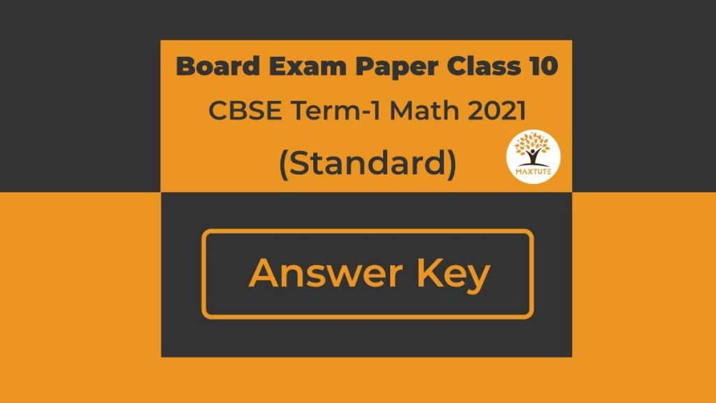 Board Exam Paper Class 10
CBSE Term-1 Math 2021